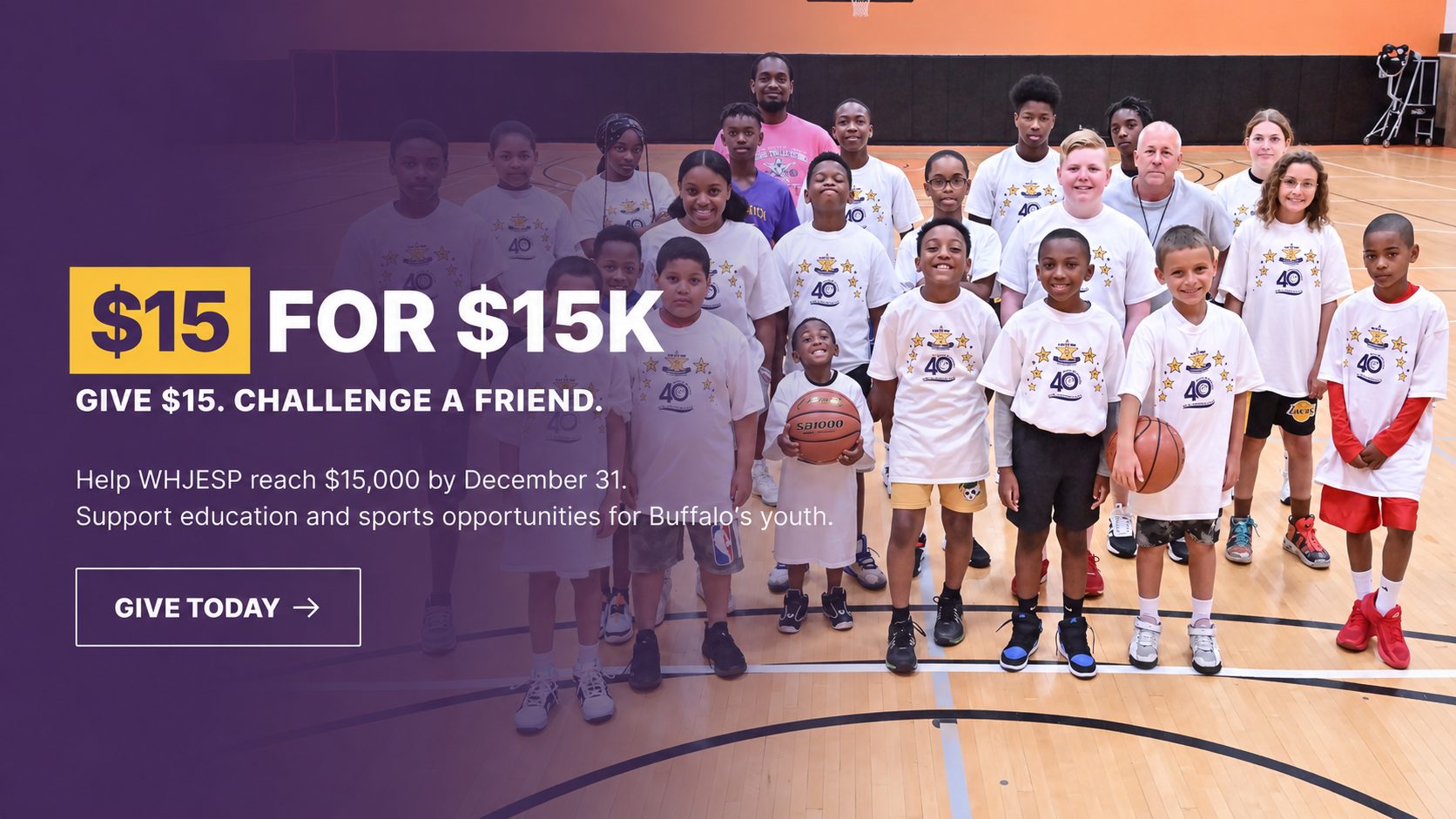 WHJESP basketball camp. Give $15. Challenge a friend. Help reach $15,000 by December 31. Give today.