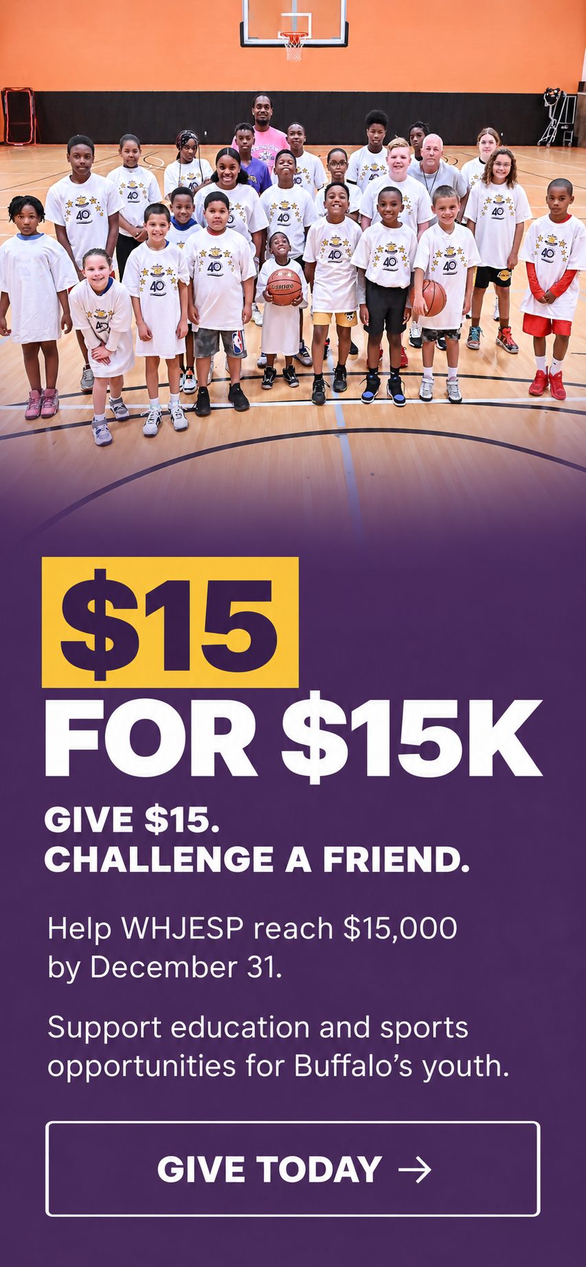 WHJESP basketball camp. Give $15. Challenge a friend. Help reach $15,000 by December 31. Give today.